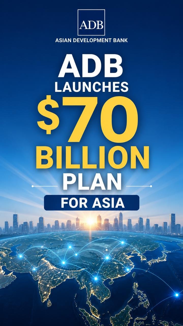 ADB Launches $70 Billion Plan for Asia